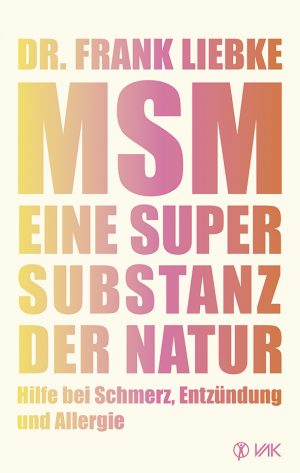 MSM – an Ubiquitous Natural Substance