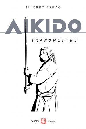 The Transmission Of Aikido