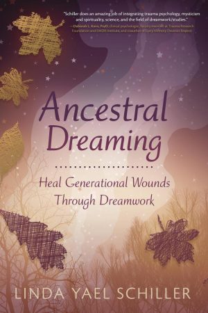 Ancestral Dreaming by Linda Yael Schiller, cover