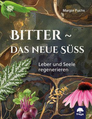 Bitter Is the New Sweet (Margot Fuchs, Freya)