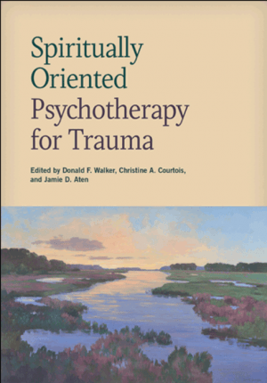 Spiritually Oriented Psychotherapy for Trauma