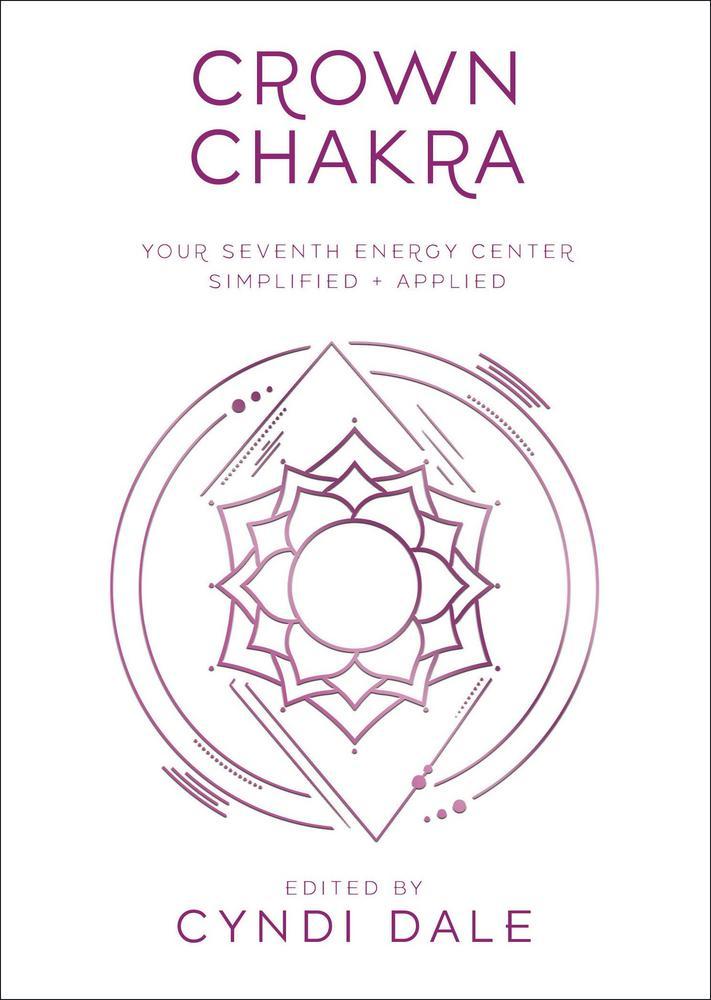 Crown Chakra by Cyndi Dale