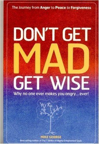 Don't Get MAD Get Wise (Mike George, Collective Ink)