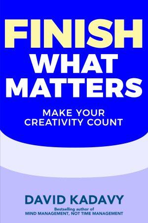 Finish What Matters by David Kadavy, cover