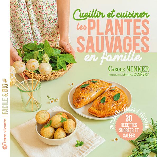 Cover of Foraging and Cooking Wild Plants as a Family by Carole Minker