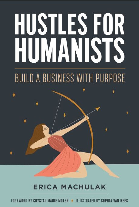 Cover of Hustles for Humanists by Erica Machulak