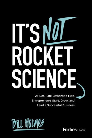 It's Not Rocket Science by Bill Holmes, cover