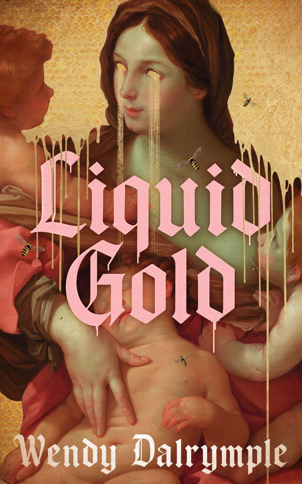 Liquid Gold by Wendy Dalrymple, cover