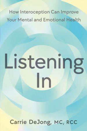 Listening In - Carrie DeJong