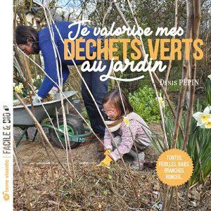 Cover of Making the Most of My Green Waste in the Garden by Denis Pepin