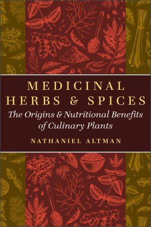 Medicinal Herbs and Spices by Nathaniel Altman