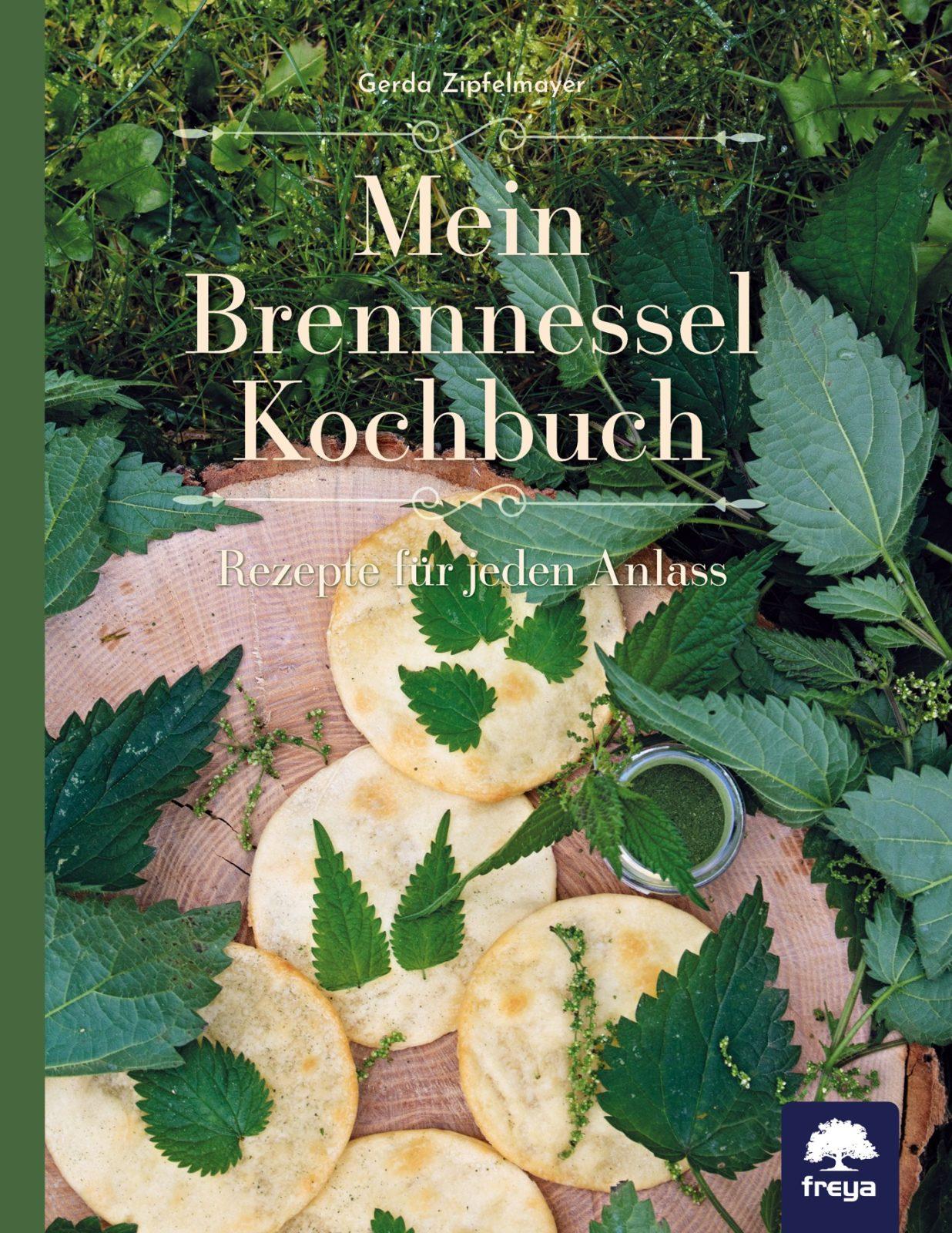 My Nettle Cookbook (Gerda Zipfelmayer, Freya)