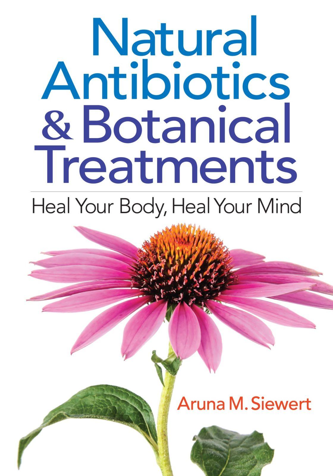 Natural Antibiotics and Botanical Treatments (Aruna M. Siewert), cover