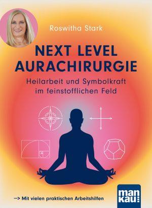 Cover of Next Level Aura Surgery by Roswitha Stark