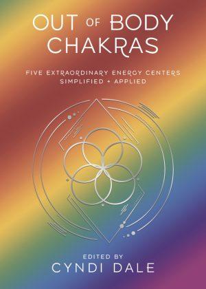 Out of Body Chakras by Cyndi Dale