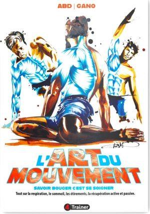 The Art of Movement (New Edition) - Aurélien Broussal-Derval, Stéphane Ganneau - cover