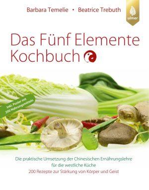 The Five Elements Cookbook - Barbara Temelie, Beatrice Trebuth - cover