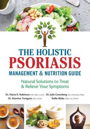 The Holistic Psoriasis Management & Nutrition Guide (Maria R. Robinson, Julie Greenberg, Mamina Turegano), cover