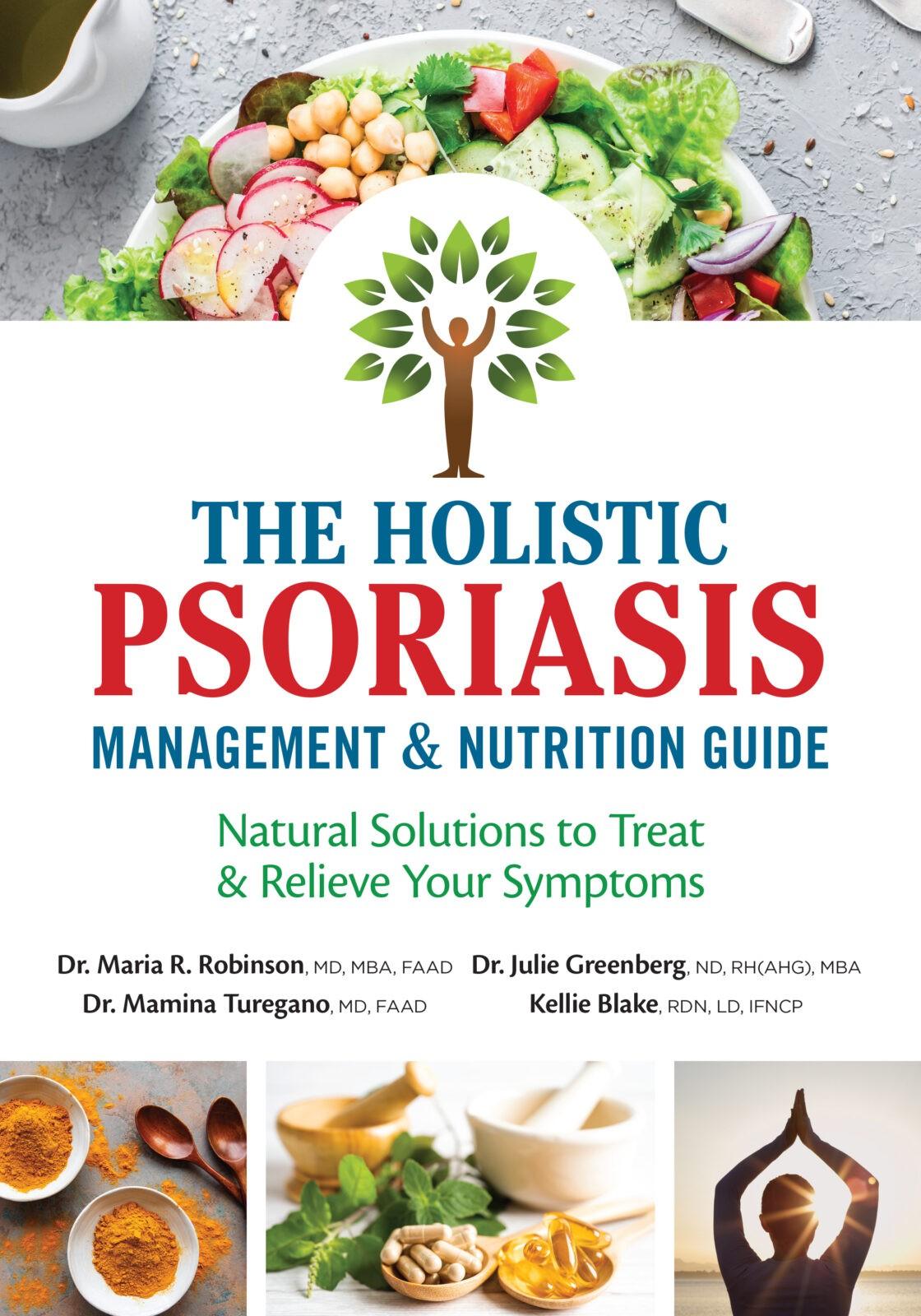The Holistic Psoriasis Management & Nutrition Guide (Maria R. Robinson, Julie Greenberg, Mamina Turegano), cover