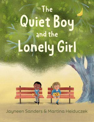 The Quiet Boy and the Lonely Girl by Jayneen Sanders, cover
