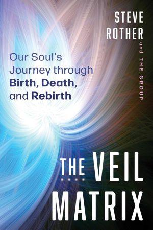 The Veil Matrix by Steve Rother