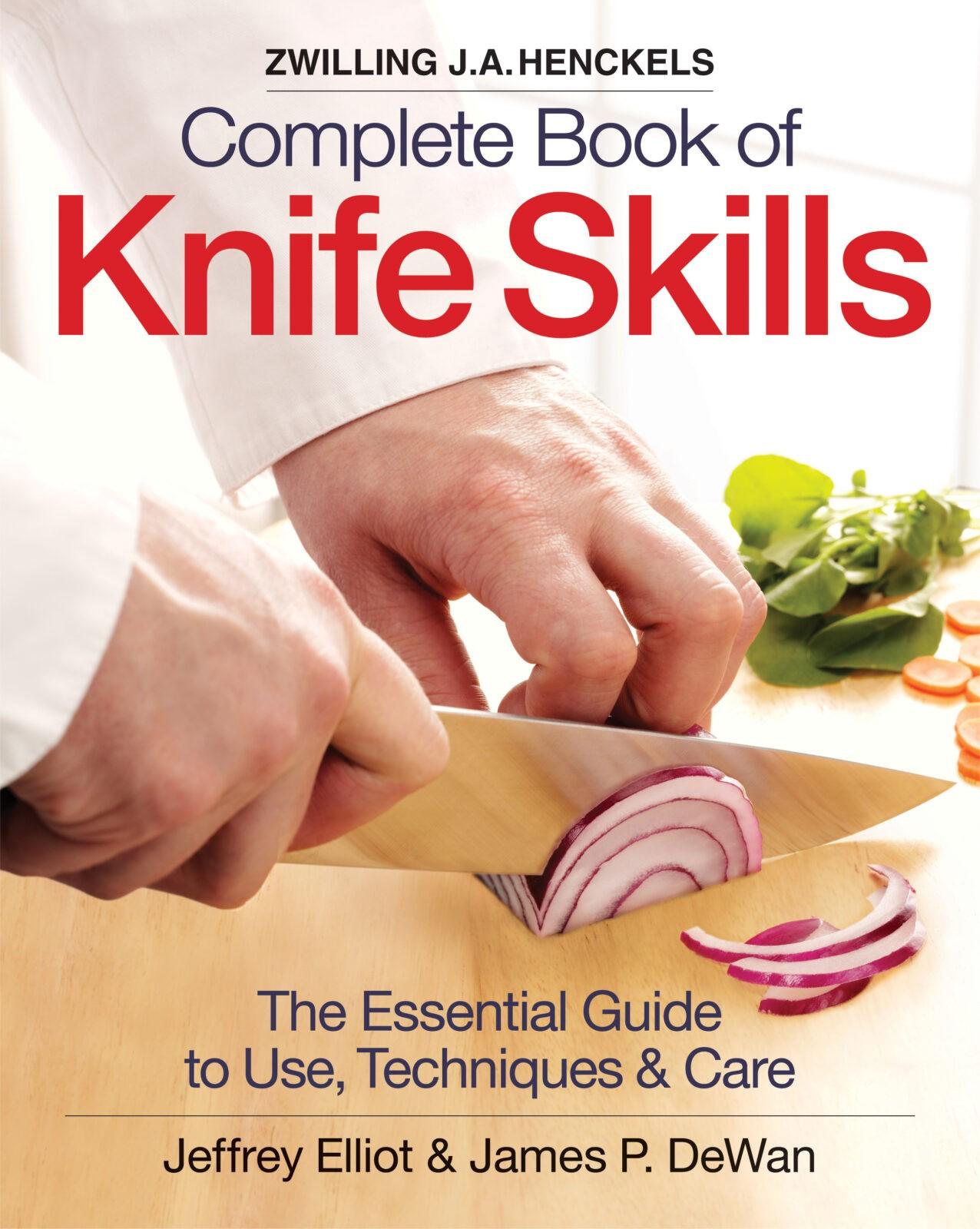 The Zwilling J.A. Henckels Complete Book of Knife Skills (Jeffrey Elliot, James P. DeWan), cover