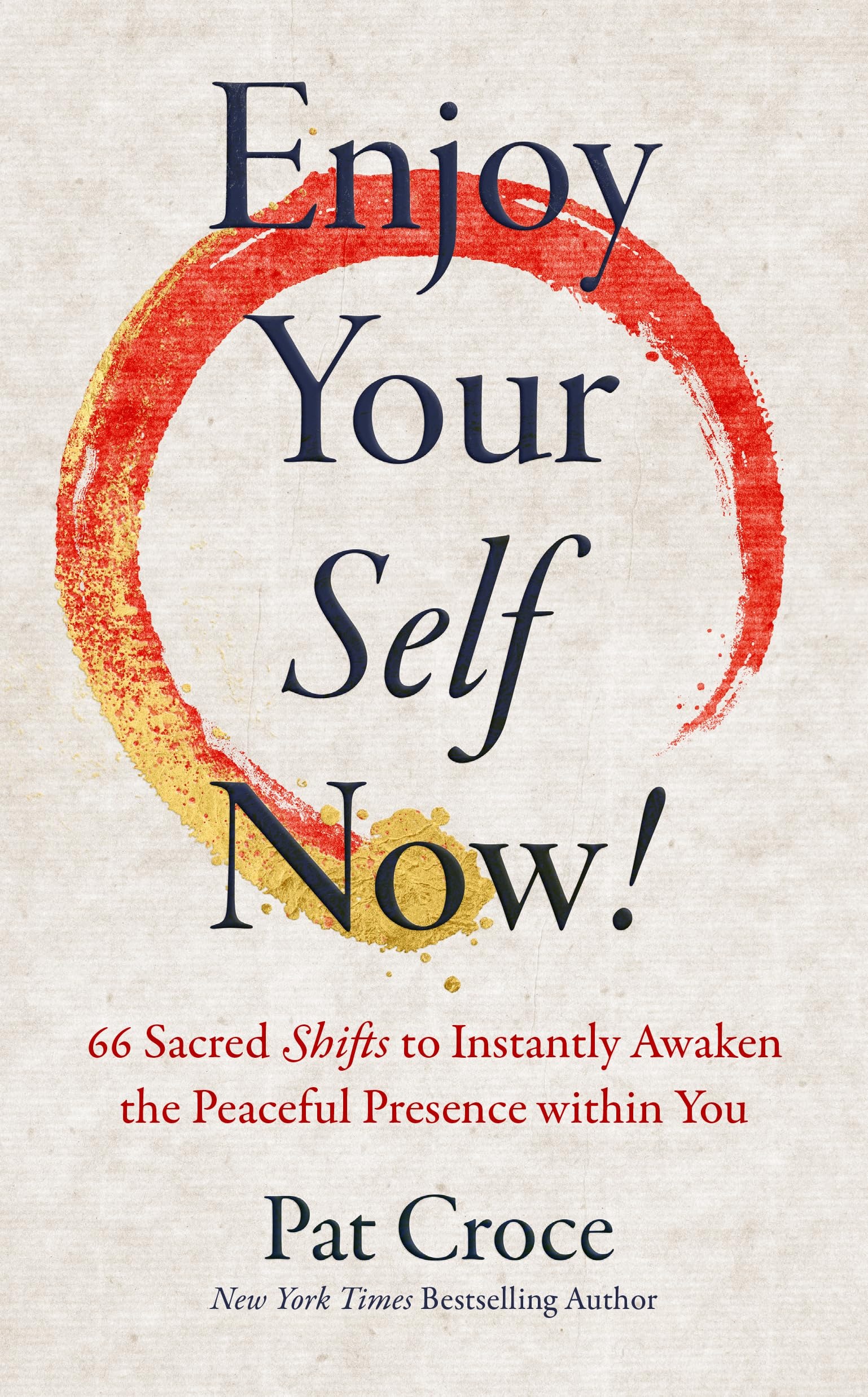 Cover of Enjoy Your Self Now!