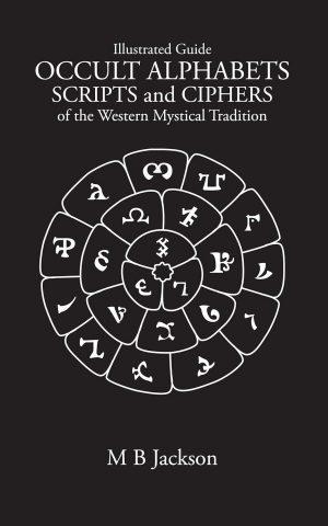 Occult Alphabets, Scripts and Ciphers