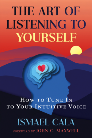 The Art of Listening to Yourself